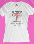 3D Printer - Women T-shirt