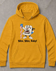 Slice, Slice, Baby! - Unisex Hoodie