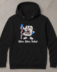 Slice, Slice, Baby! - Unisex Hoodie