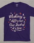 Making A Difference One Student At A Time - Unisex T-shirt