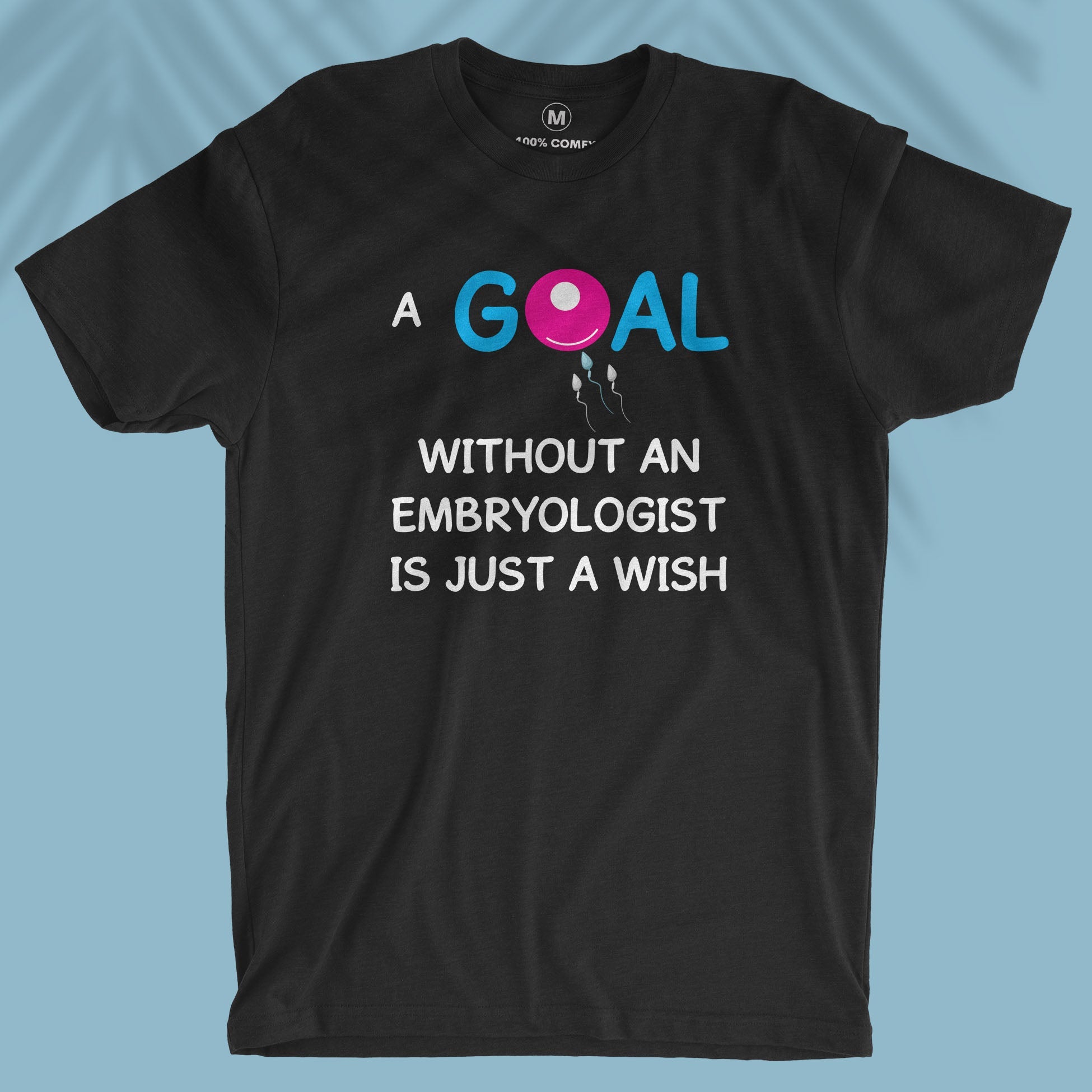 Goal - Embryologist - Men T-shirt