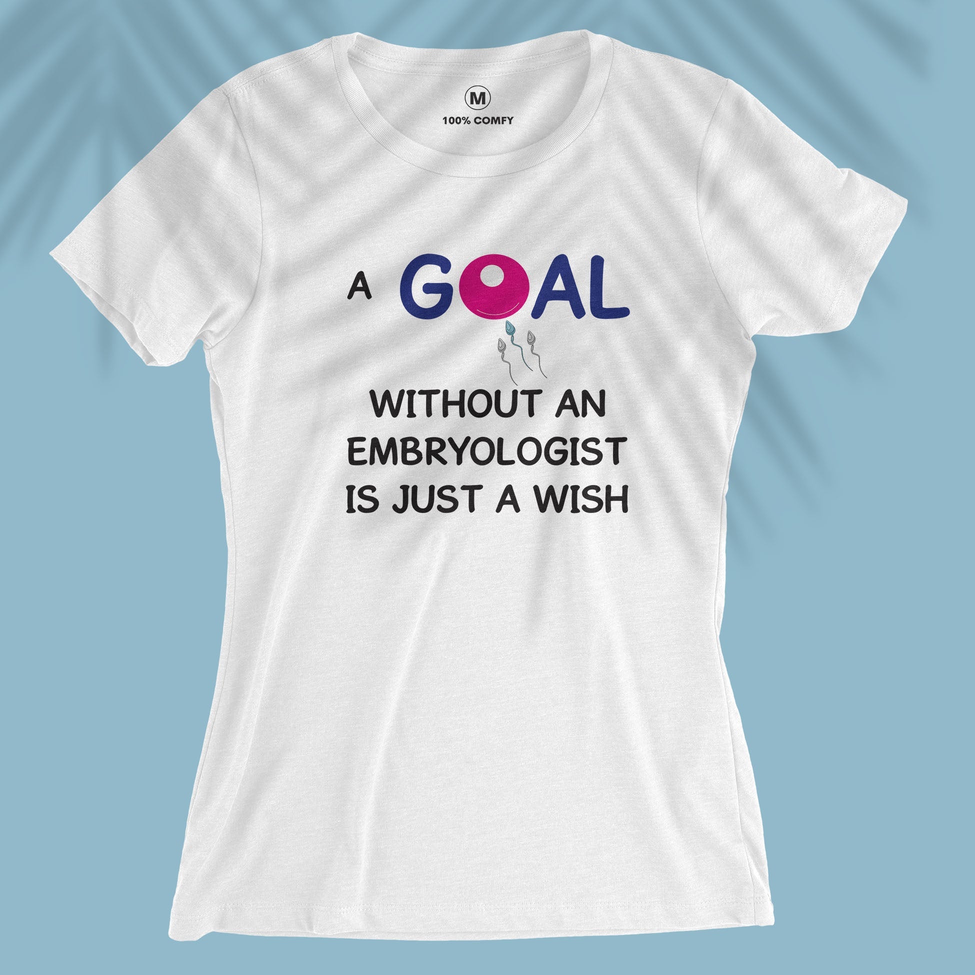 Goal - Embryologist - Women T-shirt