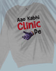 Aao Kabhi Clinic Pe - Unisex Sweatshirt