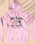 All Eyes On Me - Unisex Hoodie