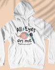 All Eyes On Me - Unisex Hoodie