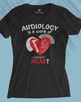 Audiology Is A Work Of Heart - Women T-shirt