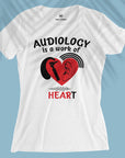 Audiology Is A Work Of Heart - Women T-shirt
