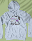 Axons Speak Louder Than Words - Unisex Hoodie