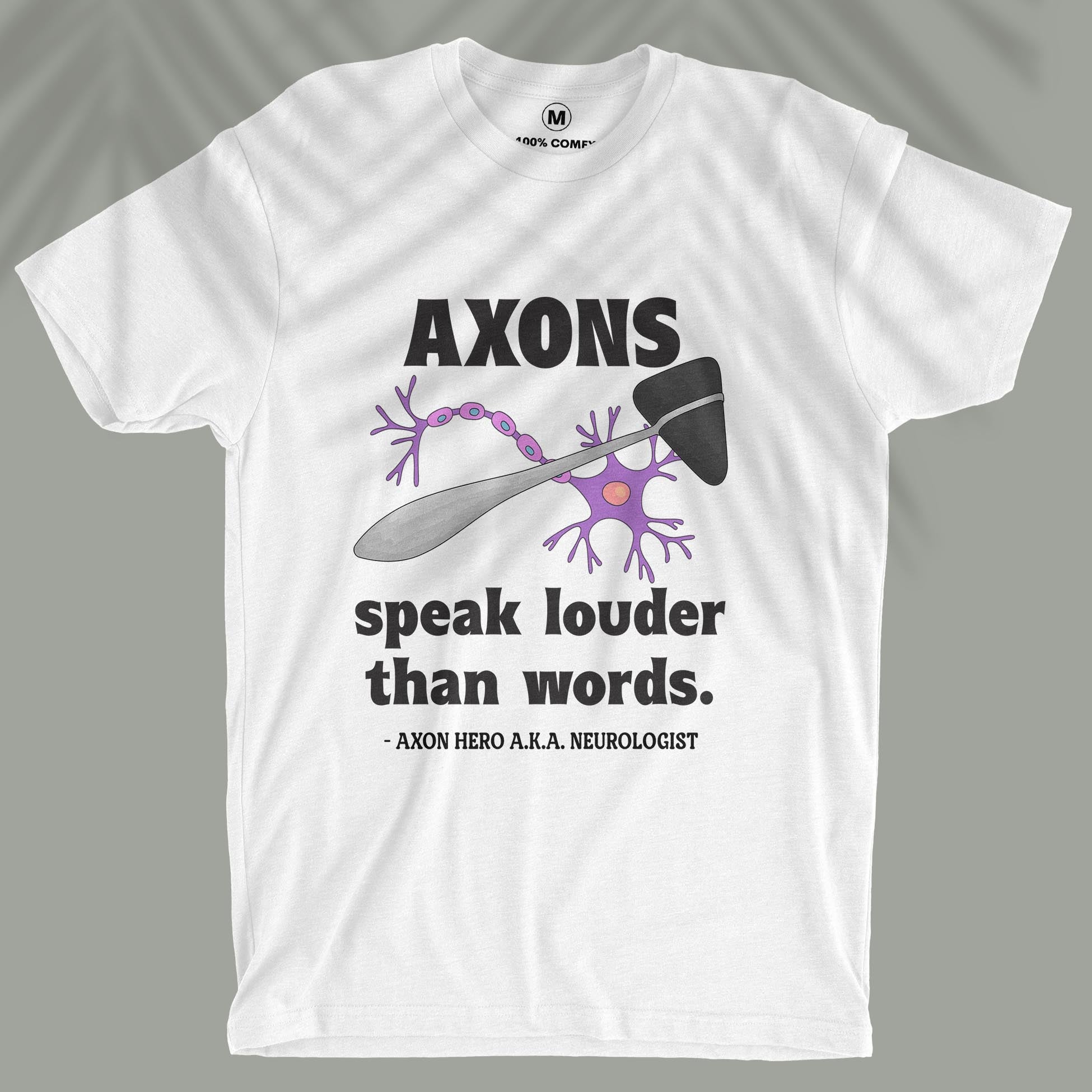Axons Speak Louder - Unisex T-shirt