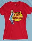 Aye! Intern - Women T-shirt