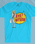 Aye! Intern - Men T-shirt