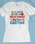 Be An Enzyme - Women T-shirt