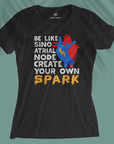 Be Like Sino Atrial Node - Women T-shirt