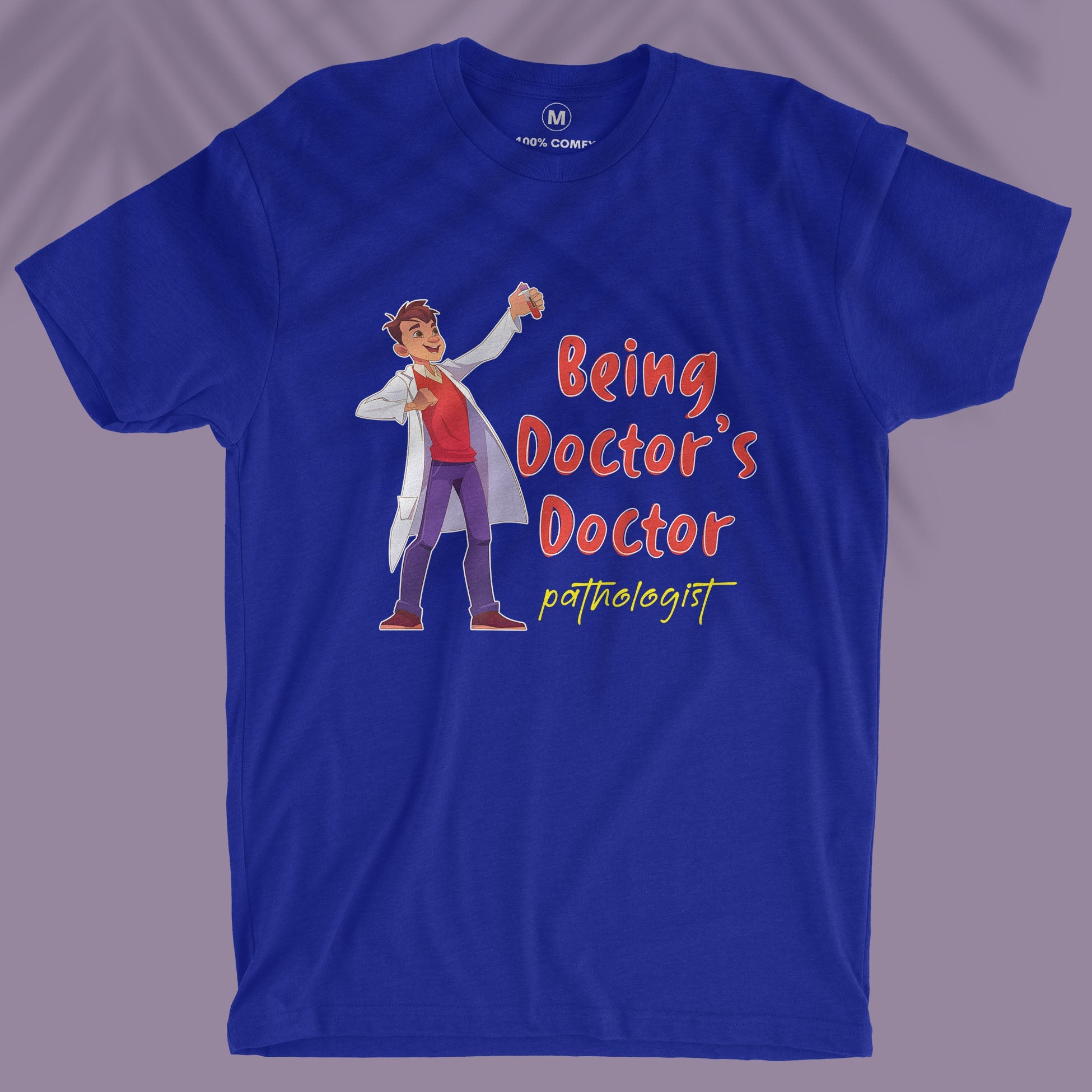 Being Doctor's Doctor - Unisex T-shirt