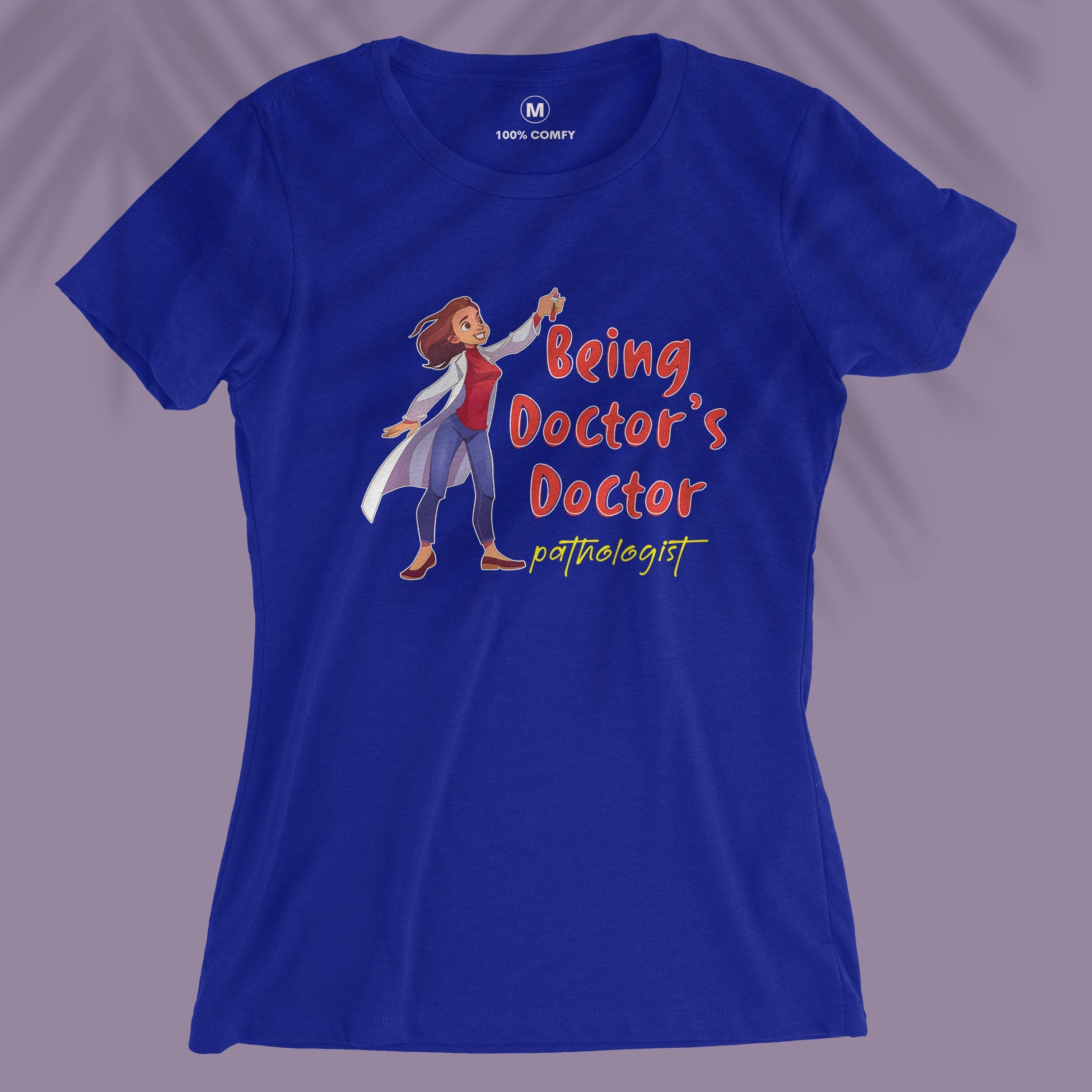 Being Doctor's Doctor - Women T-shirt