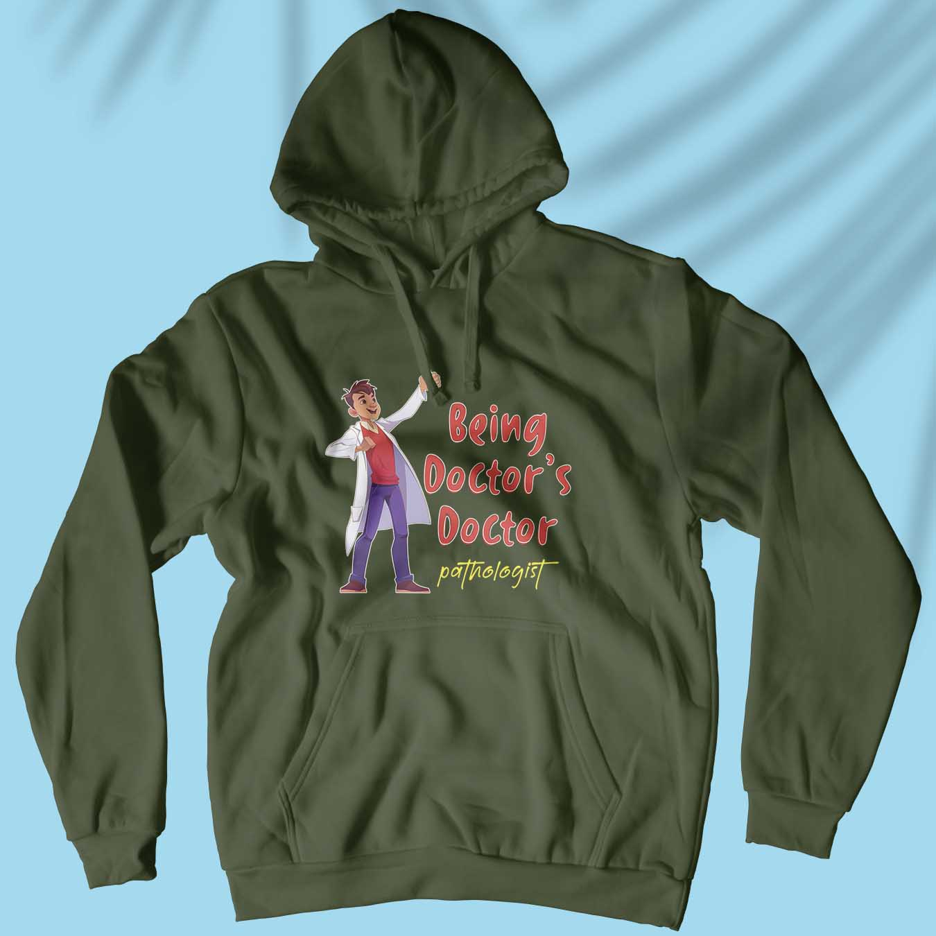 Being Doctor's Doctor - Unisex Hoodie