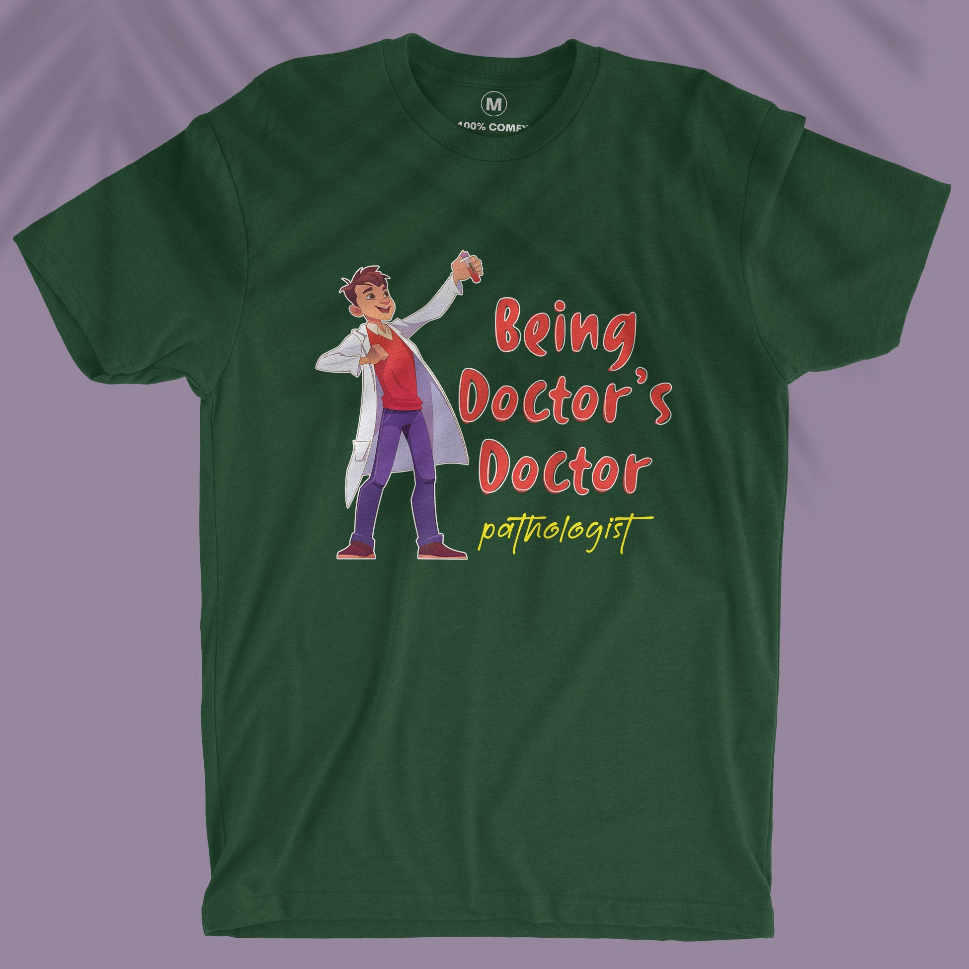 Being Doctor's Doctor - Unisex T-shirt