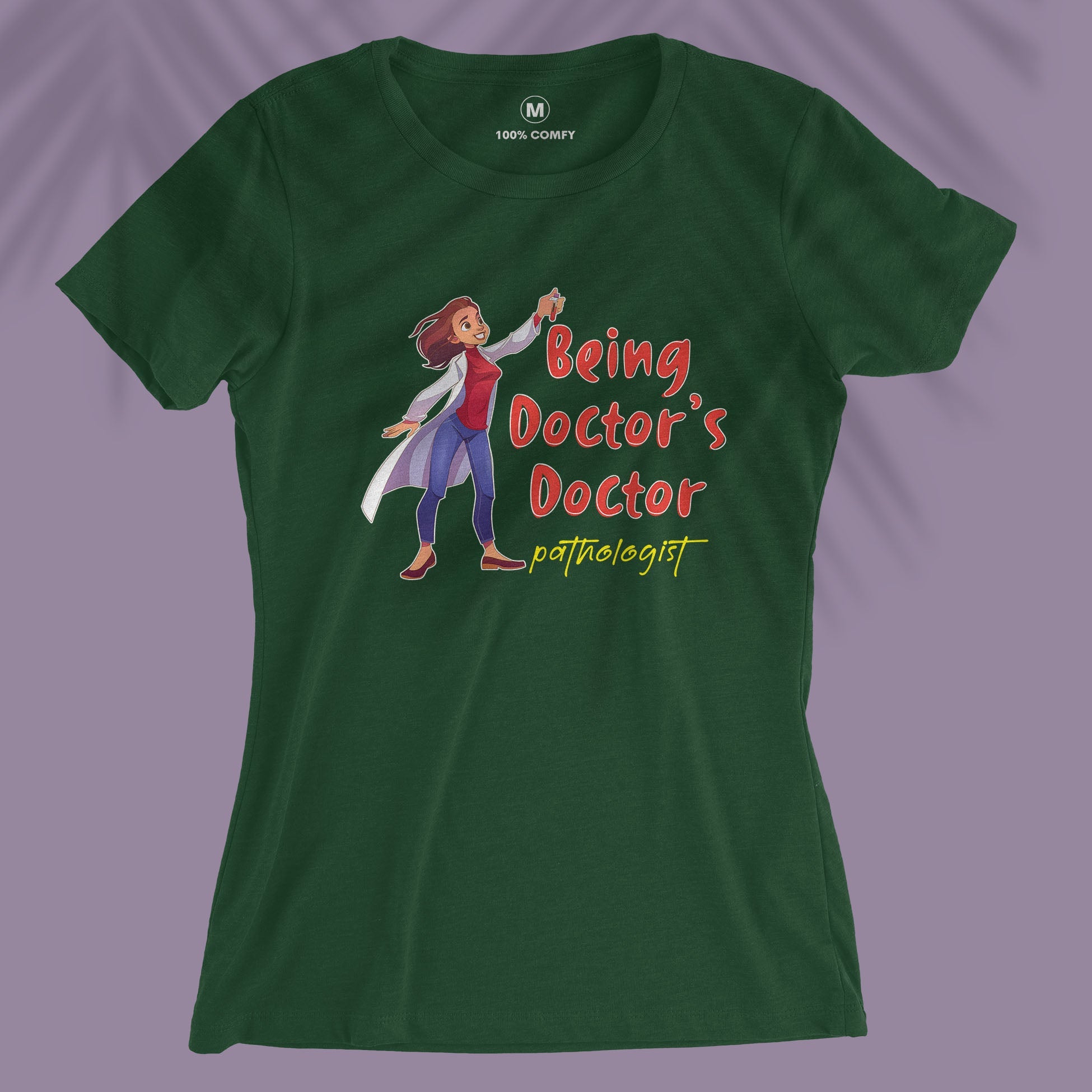 Being Doctor's Doctor - Women T-shirt