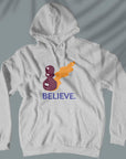 Believe - Unisex Hoodie