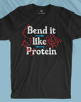 Bend It Like Protein - Unisex T-shirt