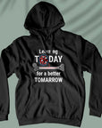 For A Better Tomarrow - Unisex Hoodie