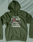 For A Better Tomarrow - Unisex Hoodie