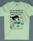 Family Medicine Doc - Broad Spectrum & Effective - Unisex T-shirt