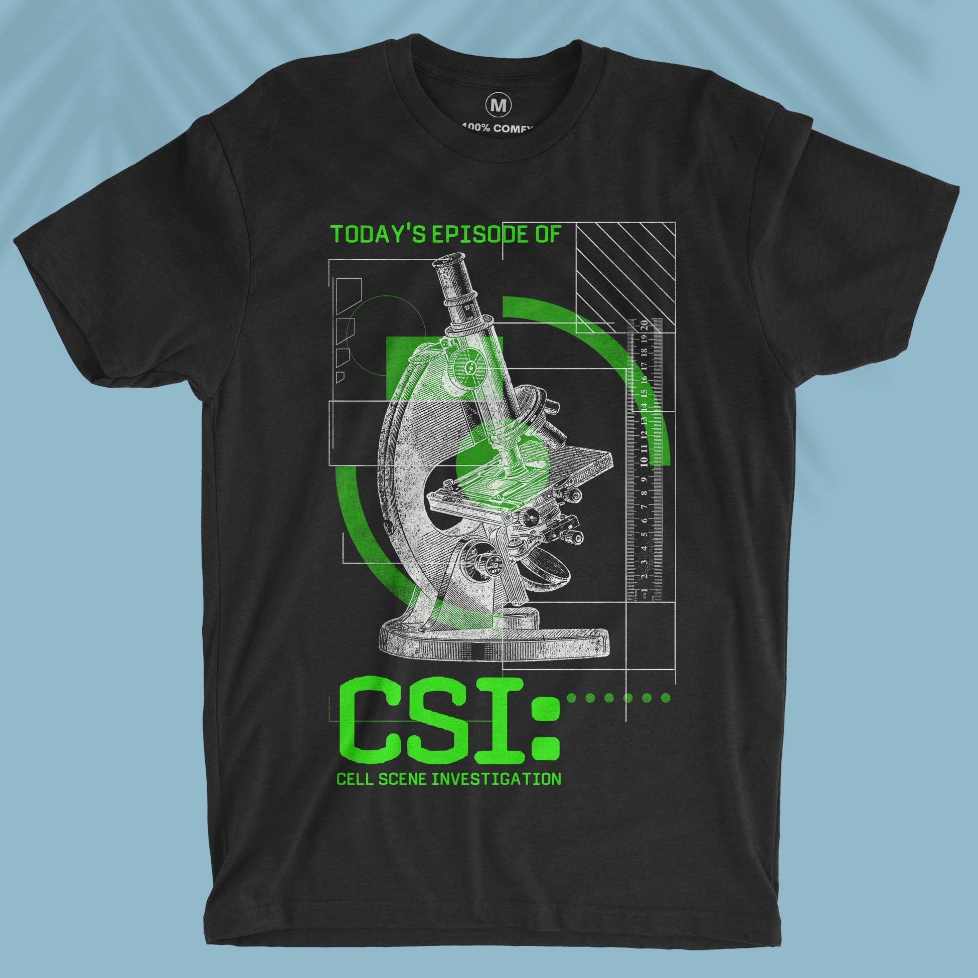 CSI: Cell Scene Investigation - Unisex T-shirt
