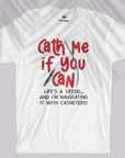 Cath Me If You Can - Unisex T-shirt