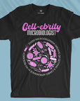CELLebrity Microbiologist - Unisex T-shirt