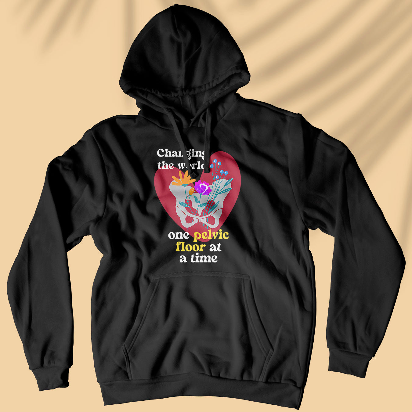 Changing The World One Pelvic Floor At A Time - Unisex Hoodie