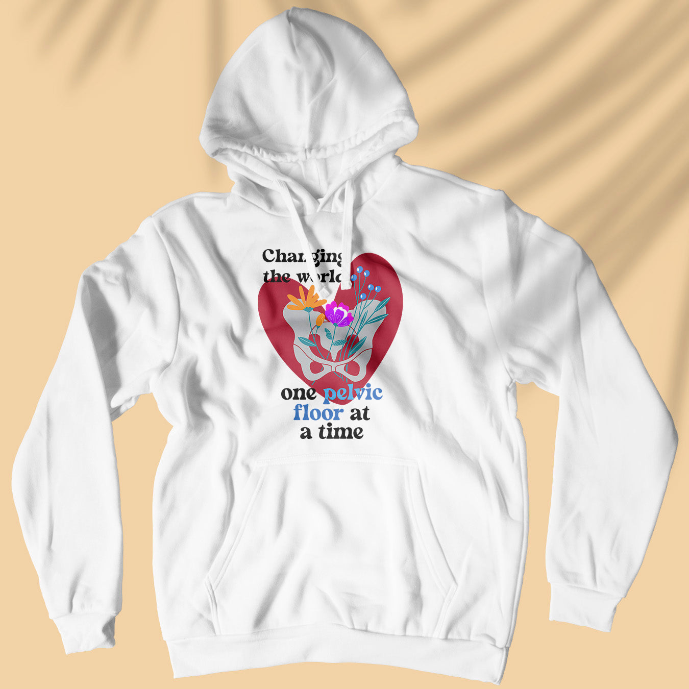 Changing The World One Pelvic Floor At A Time - Unisex Hoodie