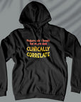 Clinically Correlate - Unisex Hoodie