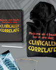 Clinically Correlate - Unisex Hoodie