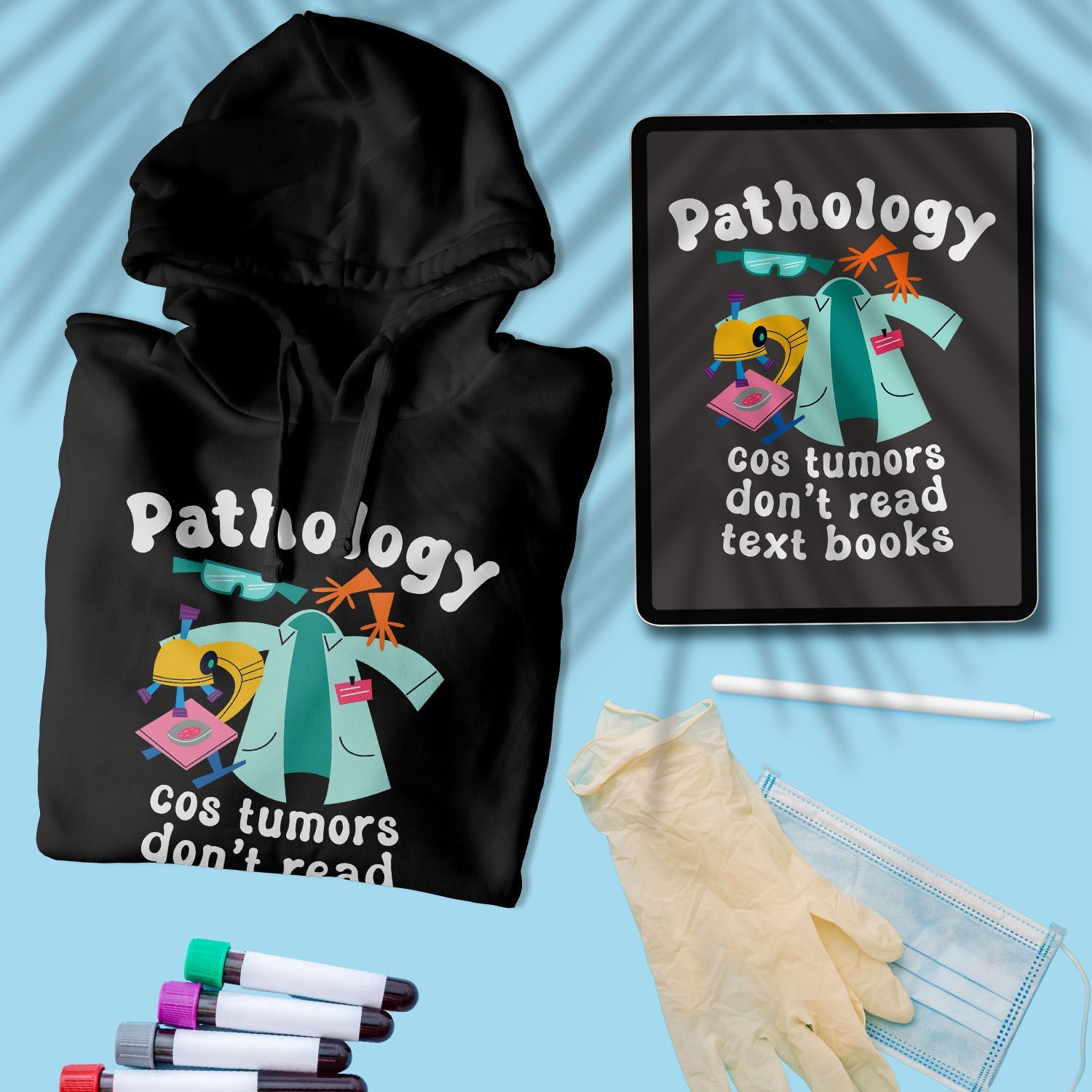 Pathology Cos Tumors Don't Read Text Books - Unisex Hoodie