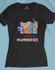 Creating Mammories - Women T-shirt