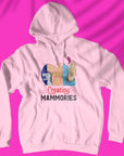 Creating Mammories - Unisex Hoodie