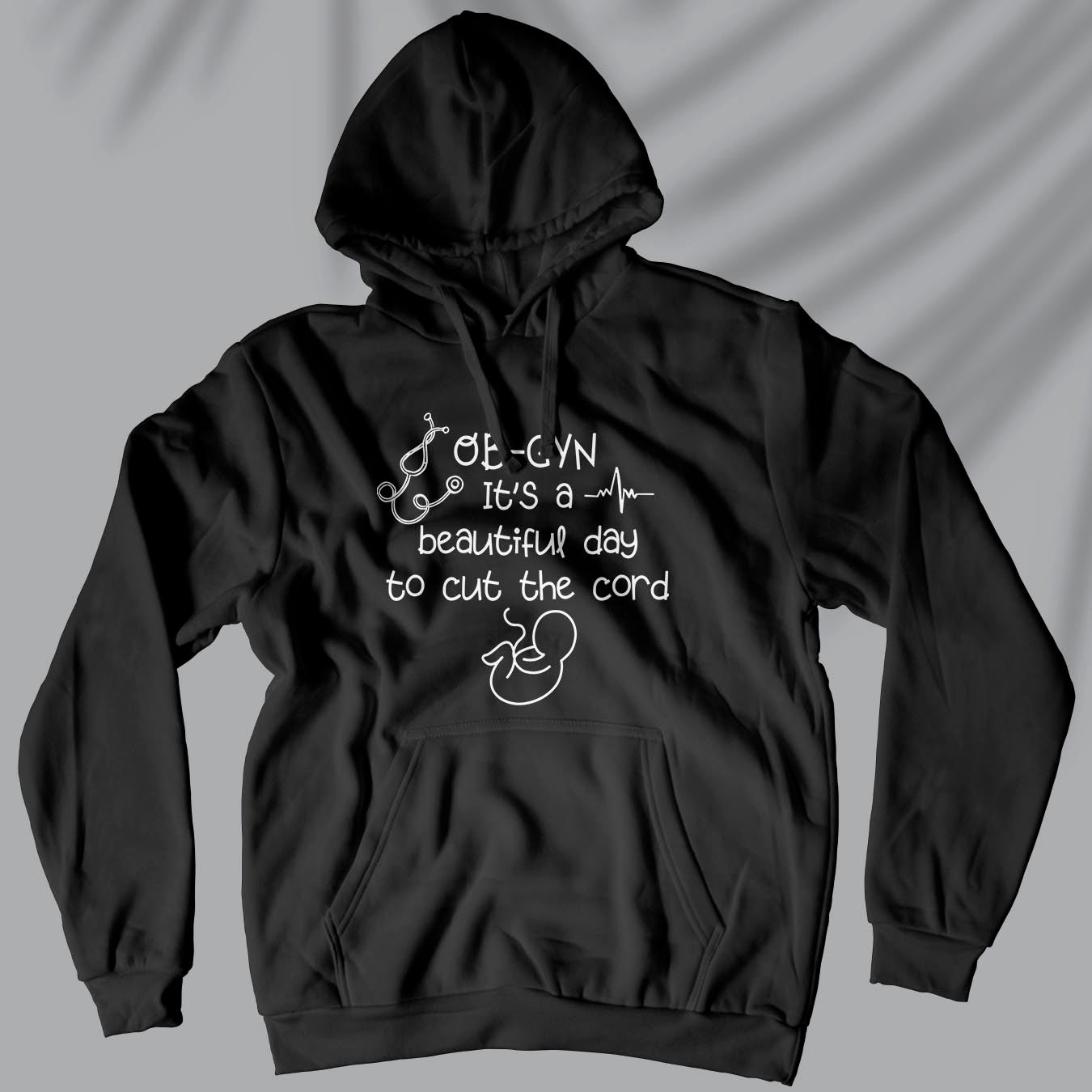Cut The Cord - Unisex Ob-Gyn Doctor Hoodie