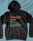 Dentist Definition - Unisex Hoodie