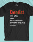 Dentist Definition - Men T-shirt