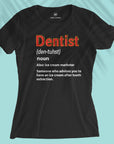 Dentist Definition - Women T-shirt