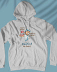 Dentist Ke Daant - Unisex Hoodie