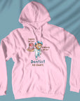 Dentist Ke Daant - Unisex Hoodie