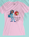 Dentistry At First Bite - Women T-shirt