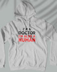 Doctors Are Human - Unisex Hoodie