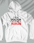 Doctors Are Human - Unisex Hoodie