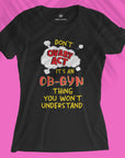 Ovary Act - Women T-shirt