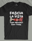 Fascia La Vista - Unisex T-shirt