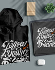 Follow Your Dreams - Unisex Hoodie
