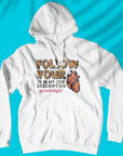 'Follow Your Heart' is in my job description - Unisex Hoodie